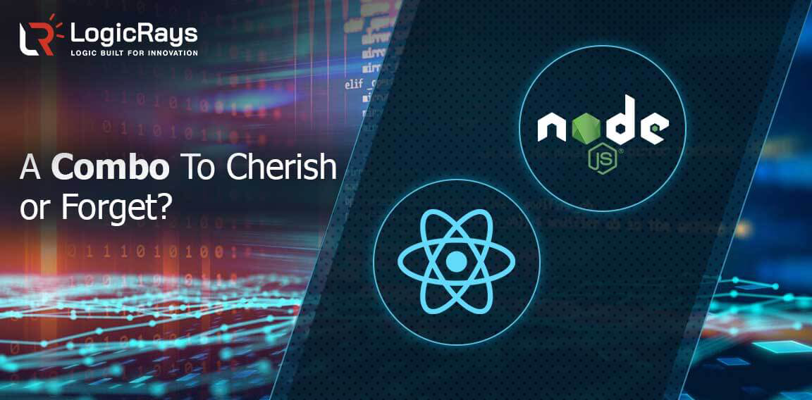 React and NodeJS: A Combo To Cherish or Forget For Web App Development?